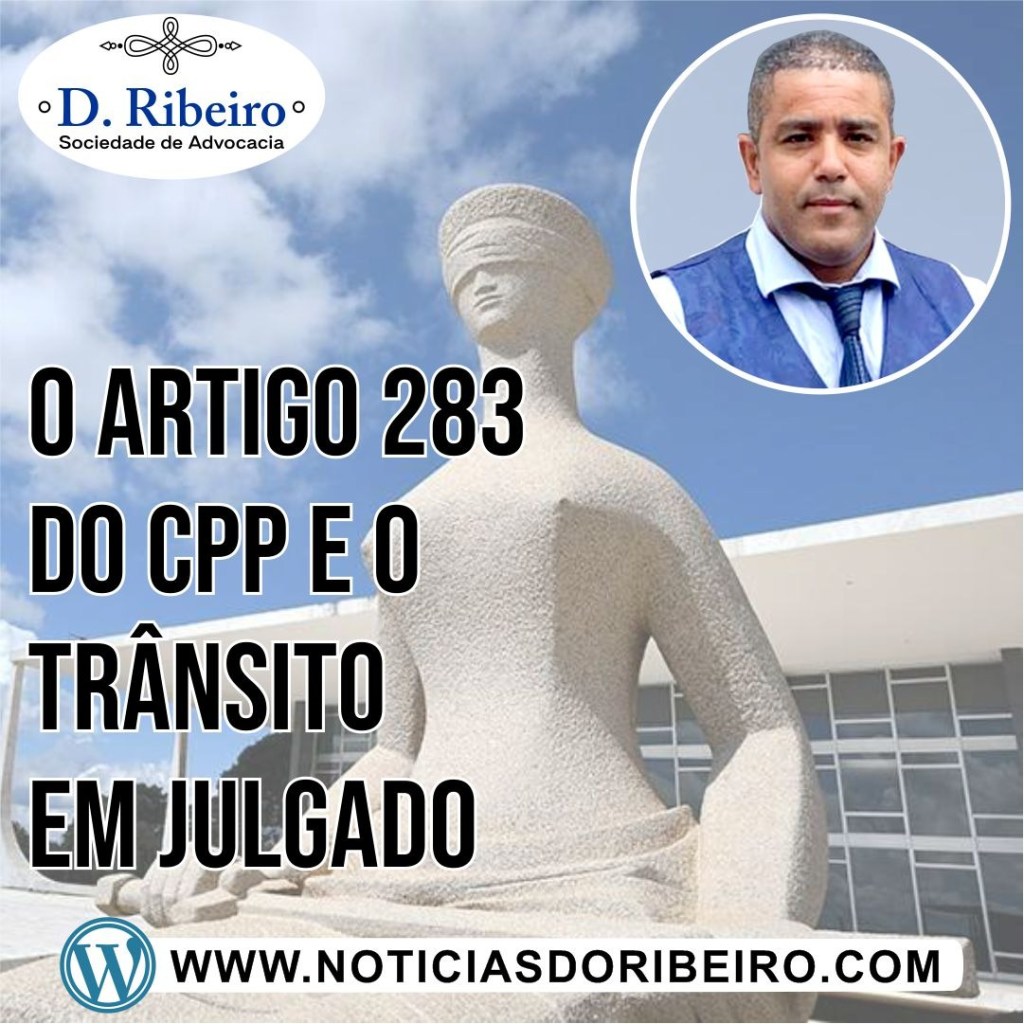O TRÂNSITO EM JULGADO E O ARTIGO 283 DO&nbsp;CPP