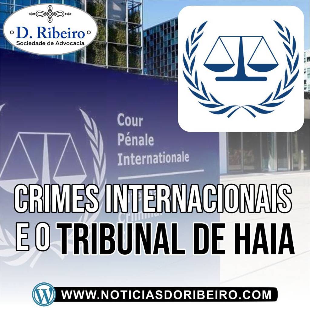 CRIMES INTERNACIONAIS E O TRIBUNAL DE&nbsp;HAIA