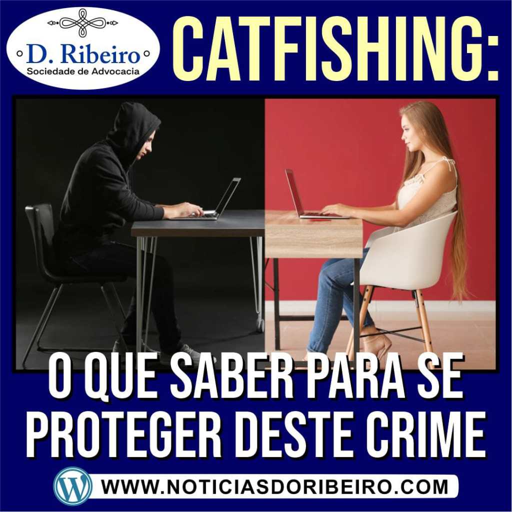 CATFISHING: O QUE SABER PARA SE PROTEGER DESTE&nbsp;CRIME