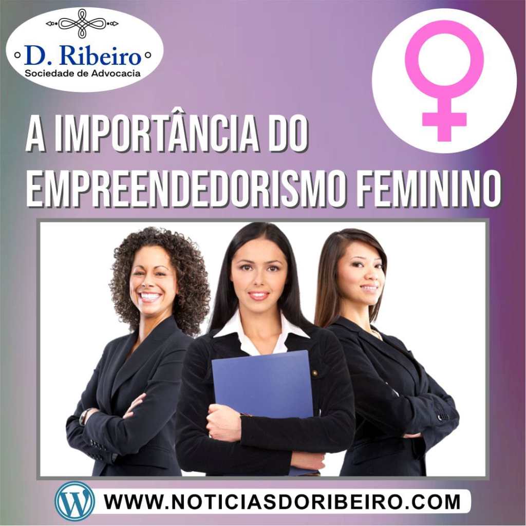 SAIBA A IMPORTÂNCIA DO EMPREENDEDORISMO FEMININO
