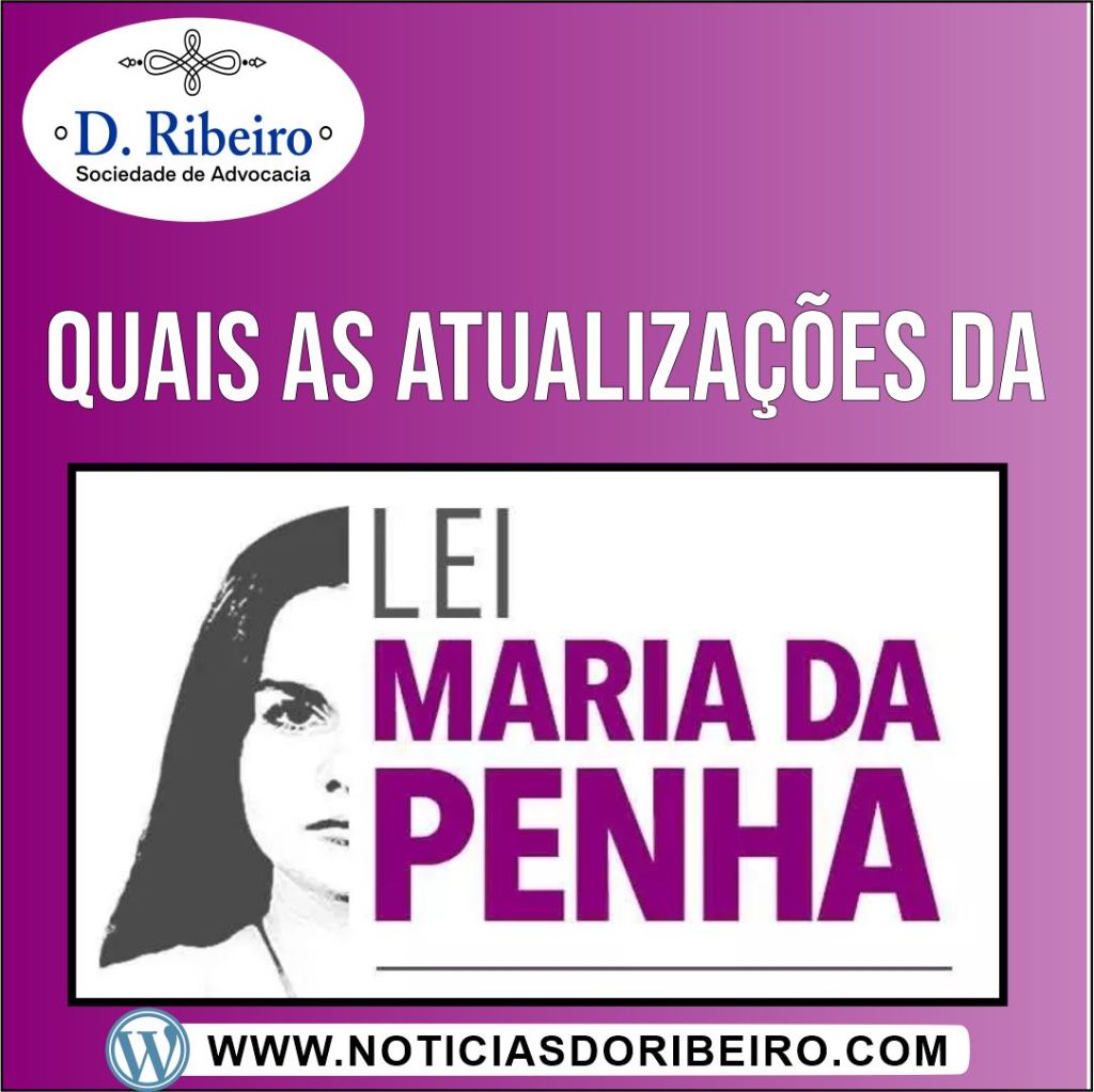 A LEI MARIA DA PENHA E SUAS&nbsp;ATUALIZAÇÕES