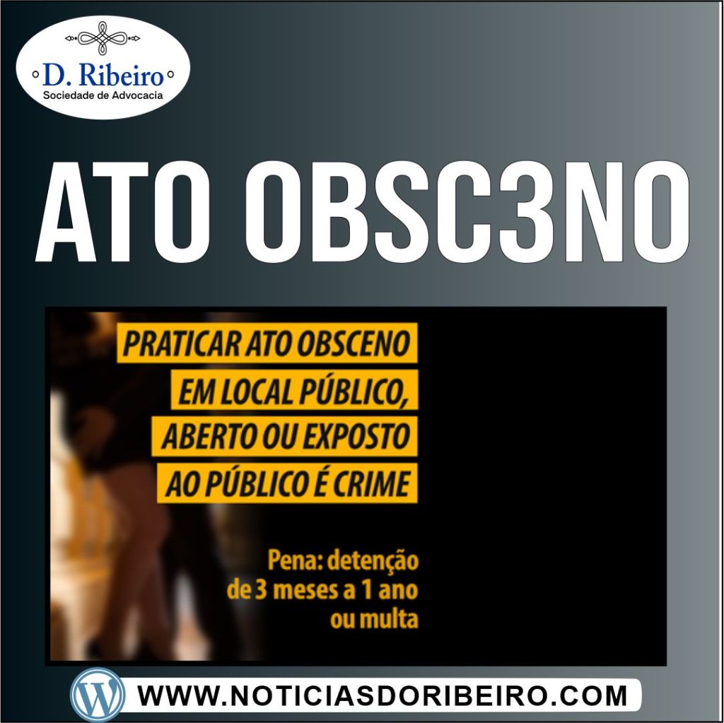 ENTENDA SOBRE OS CRIMES CONTRA A DIGNIDADE SEXUAL: O ATO&nbsp;OBSCENO