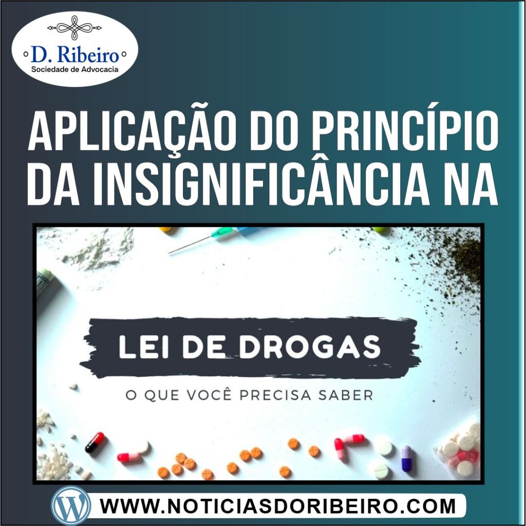 HÁ APLICAÇÃO DO PRINCÍPIO DA INSIGNIFICÂNCIA NA LEI DE&nbsp;DROGAS?
