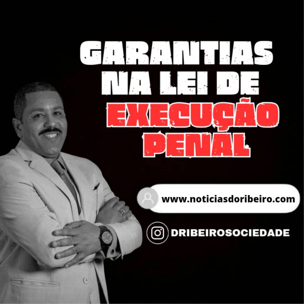GARANTIAS NA LEI DE EXECUÇÃO&nbsp;PENAL
