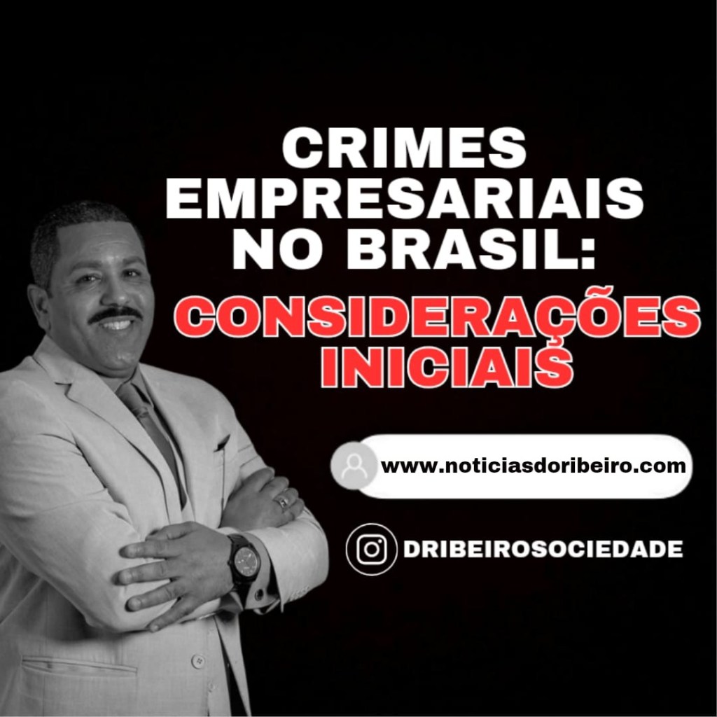 QUAIS OS CRIMES EMPRESARIAIS NA LEGISLAÇÃO DO&nbsp;BRASIL?