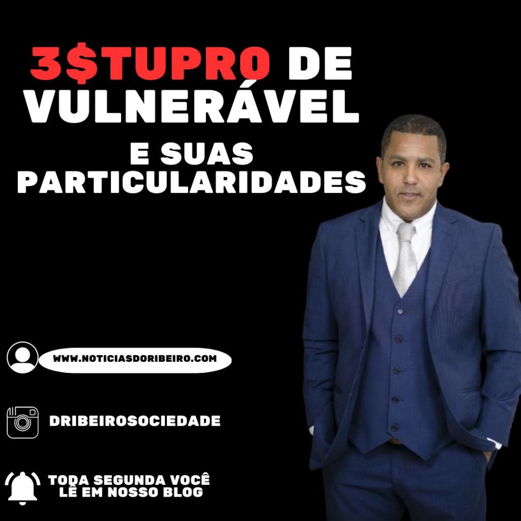 CRIME DE ESTUPRO DE VULNERÁVEL E SUAS PARTICULARIDADES