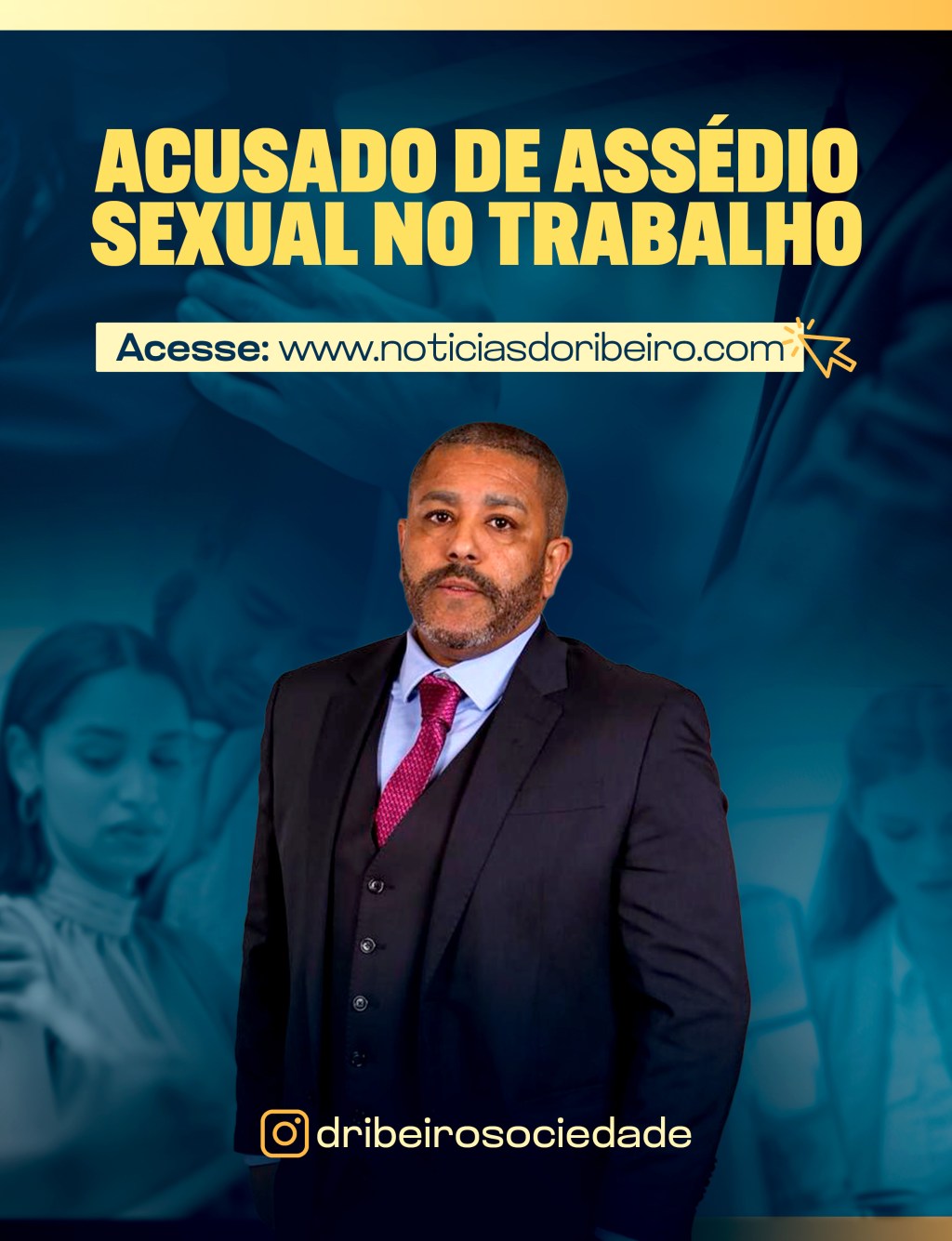 ACUSADO DE ASSÉDIO SEXUAL NO&nbsp;TRABALHO